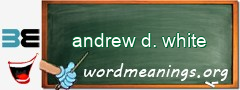 WordMeaning blackboard for andrew d. white